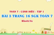 Bài 3 trang 16 SGK Toán 7 tập 1 Cánh Diều